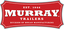 Murray Trailers | A Division of Hogan Mfg., Inc.